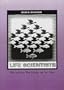 Life Scientists: Their Convictions, Their Activities and Their Values