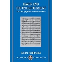 Haydn and the Enlightenment: The Late Symphonies and their Audience (Clarendon Paperbacks)
