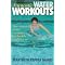 Got water?  Try aquatic exercise to lose weight and stay in shape.