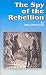 Book The Spy of the Rebellion