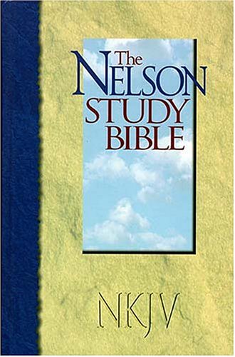 The Nelson Study Bible: New King James Version