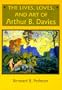 The Lives, Loves and Art of Arthur B. Davies