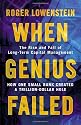 When Genius Failed: The Rise and Fall of Long Term Capital Management