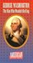 The American Experience - George Washington - The Man Who Wouldn't Be King [VHS]