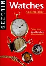 Miller's Watches: A Collector's Guide (The collector's guide)