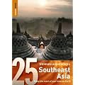 Southeast Asia: 25 Ultimate Experiences (Rough Guide 25)