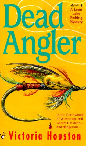 Dead Angler (Loon Lake Fishing Mystery)