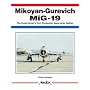 Mikoyan-Gurevich MiG-19: The Soviet Union's First Production Supersonic Fighter (Aerofax)