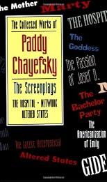 The Collected Works of Paddy Chayefsky: The Screenplays Volume 2 (Collected Works of Paddy Chayefsky)