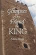 Glimpses of My Friend the King