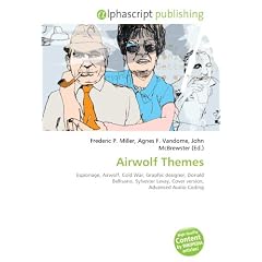 Airwolf Themes: Espionage, Airwolf, Cold War, Graphic designer, Donald Bellisario, Sylvester Levay, Cover version, Advanced Audio Coding