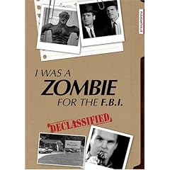 I Was a Zombie for the F.B.I. by 