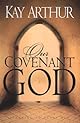 Our Covenant God : Living in the Security of His Unfailing Love