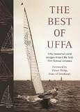 Best of Uffa: Fifty Immortal Yacht Designs from Uffa Fox's Five Famous Volumes