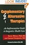 Complementary & Alternative Therapies: An Implementation Guide to Integrative Health Care
