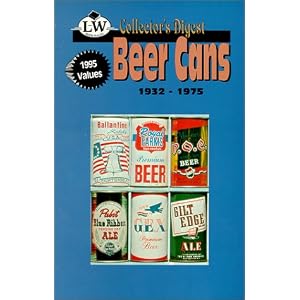 Collector's Digest to Beer Cans by L-W Publishers