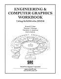 Engineering and Computer Graphics Workbook Using SolidWorks 2004