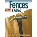 Better Homes and Gardens Fences and Gates: Step-by-Step Instructions (Better Homes & Gardens Do It Yourself)