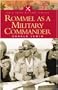 Rommel As a Military Commander (Pen & Sword Military Classics)