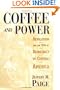 Coffee and Power: Revolution and the Rise of Democracy in Central America
