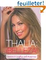 Thalia, Belleza!: Lessons in Lipgloss and Happiness