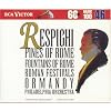RCA Victor Basic 100, Vol. 46- Respighi: Pines of Rome, Fountains of Rome, Roman Festivals