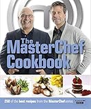 The MasterChef cookbook : 250 of the best recipes from the MasterChef series