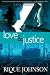 Books : Love and Justice: A Novel