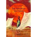 Das Geheimnis des Feuers