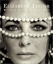 Elizabeth Taylor: My Love Affair with Jewelry