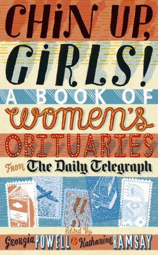 City Travel Guides Discounted  Books : Chin Up, Girls!: A Book of Women's Obituaries from the Daily Telegraph