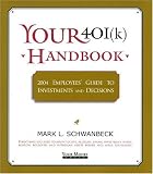 Your 401(k) Handbook: 2004 Employees Guide to Investments