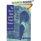 Click here to buy The Rise of Islam and the Bengal Frontier, 1204-1760 (Comparative Studies on Muslim Societies , No 17) by  Richard M. Eaton.