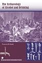 The Archaeology of Alcohol and Drinking (The American Experience in Archaeological Perspective)