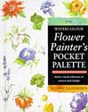 The Watercolour Flower Painter's Pocket Palette: Instant Visual Reference on Colours and Shapes