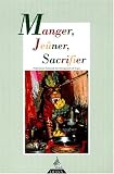 Revue fran�aise de yoga, num�ro 25 : Manger - Je�ner - Sacrifier