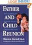 Father and Child Reunion: How to Bring the Dads We Need to the Children We Love