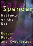 Review Spinifex Press  / Nattering on the Net: Women, Power and Cyberspace