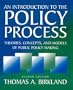An Introduction to the Policy Process: Theories, Concepts, and Models of Public Policy Making