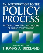 An Introduction to the Policy Process: Theories, Concepts and Models of Public Policy Making An Introduction to the Policy Process: Theories, Concepts and Models of Public Policy Making