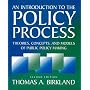 An Introduction To The Policy Process: Theories, Concepts, And Models Of Public Policy Making