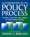 An Introduction To The Policy Process: Theories, Concepts, And Models Of Public Policy Making