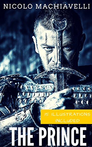 The Prince: 15 Illustrations Included (Unabridged Version)