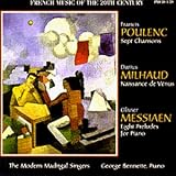 French Music of the 20th Century: Poulenc/Milhaud/Messiaen