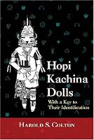 Hopi Kachina Dolls with a Key to Their Identification