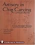 Artistry in Chip Carving: A Lyrical Style (Schiffer Book for Woodcarvers)