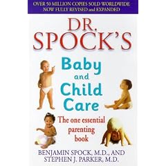 Dr Spock's Baby and Child Care: The One Essential Parenting Book