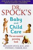 Dr Spock's Baby and Child Care: The One Essential Parenting Book