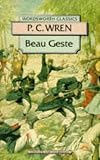 Beau Geste (Wordsworth Classics)