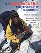 The Backpacker's Photography Handbook: How to Take Great Wilderness Pictures While Hiking, Climbing and Skiing